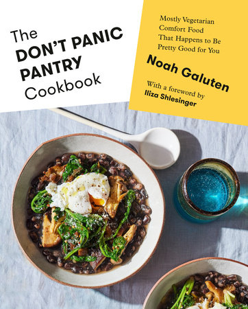 The Don't Panic Pantry Cookbook by Noah Galuten