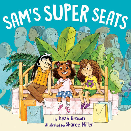 Sam's Super Seats by Keah Brown