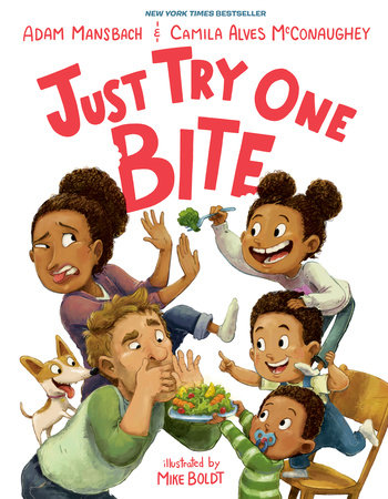 Just Try One Bite by Adam Mansbach and Camila Alves McConaughey