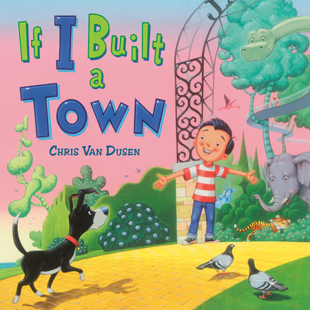 If I Built a Town by Chris Van Dusen