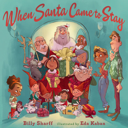 When Santa Came to Stay by Billy Sharff