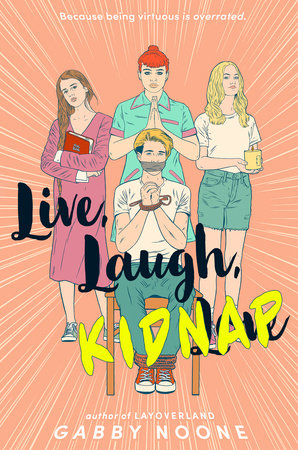 Live, Laugh, Kidnap by Gabby Noone