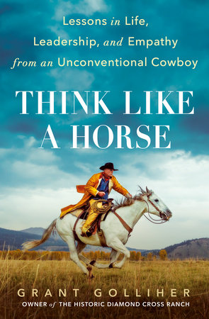 Think Like a Horse by Grant Golliher