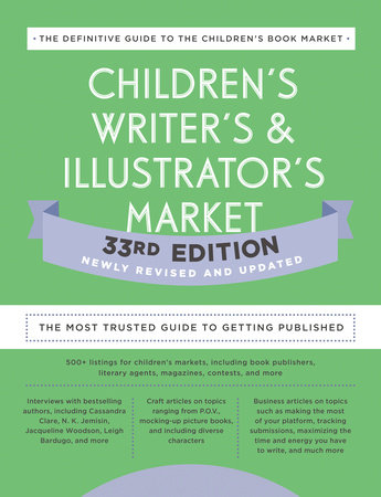 Children's Writer's & Illustrator's Market 33rd Edition by 