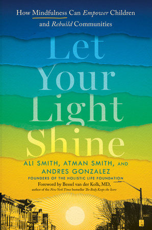 Let Your Light Shine by Ali Smith, Atman Smith and Andres Gonzalez