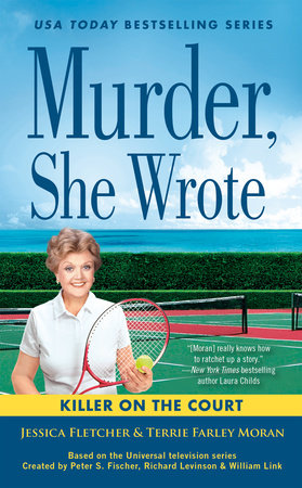 Murder, She Wrote: Killer on the Court by Jessica Fletcher and Terrie Farley Moran