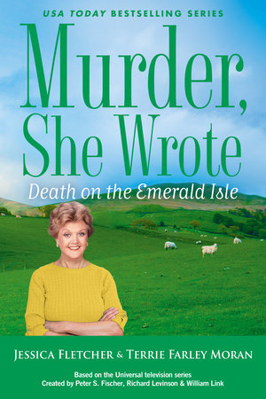 Murder, She Wrote: Death on the Emerald Isle by Jessica Fletcher and Terrie Farley Moran