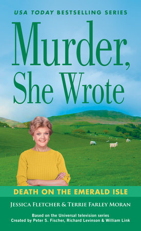 Murder, She Wrote: Death on the Emerald Isle by Jessica Fletcher and Terrie Farley Moran