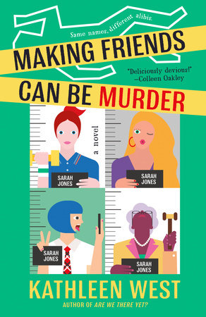 Making Friends Can Be Murder by Kathleen West