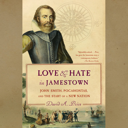 Love and Hate in Jamestown by David A. Price