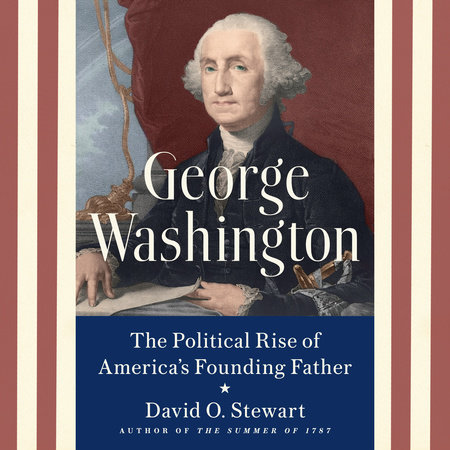 George Washington by David O. Stewart