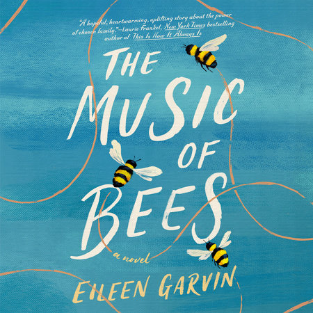 The Music of Bees by Eileen Garvin