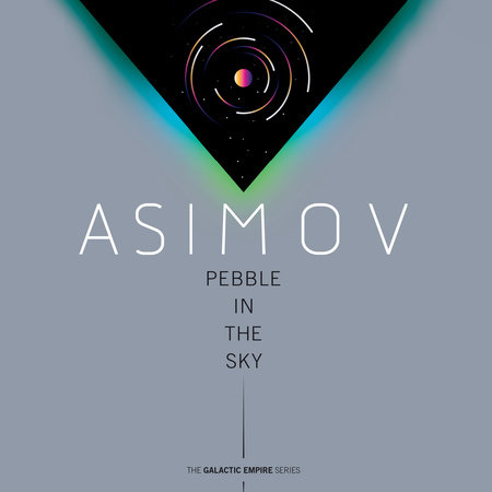 Pebble in the Sky by Isaac Asimov