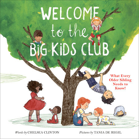 Welcome to the Big Kids Club by Chelsea Clinton: 9780593350737