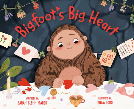 Bigfoot's Big Heart by Sarah Glenn Marsh