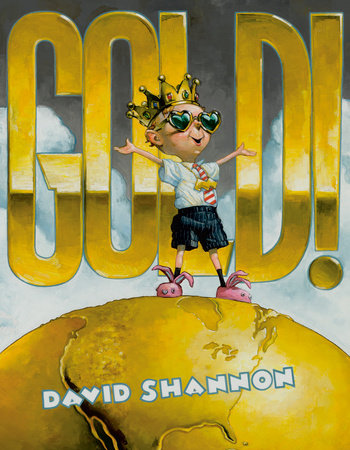Gold! by David Shannon