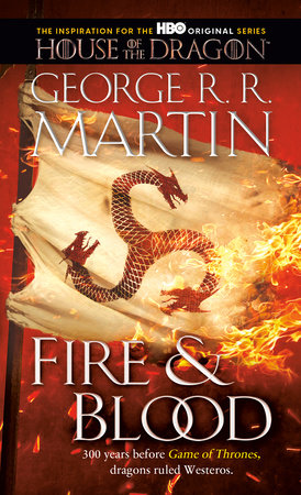 Fire & Blood (HBO Tie-in Edition) by George R. R. Martin