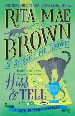 Hiss & Tell by Rita Mae Brown