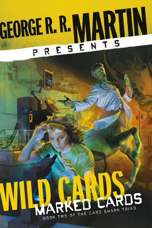 George R. R. Martin Presents Wild Cards: Marked Cards by George R. R. Martin