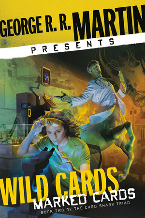 George R. R. Martin Presents Wild Cards: Marked Cards by George R. R. Martin