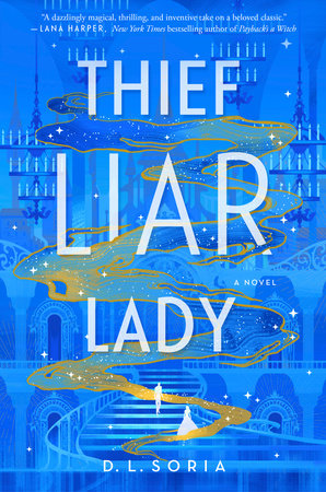 Thief Liar Lady by D. L. Soria