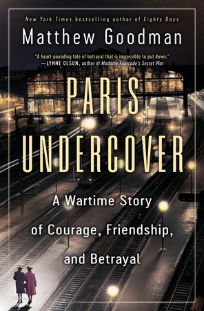 Paris Undercover by Matthew Goodman