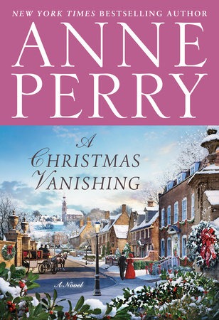 A Christmas Vanishing by Anne Perry