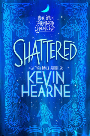 Shattered by Kevin Hearne