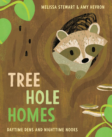 Tree Hole Homes by Melissa Stewart