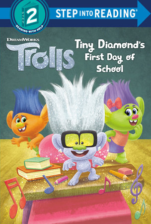 Tiny Diamond's First Day of School (DreamWorks Trolls) by David Lewman