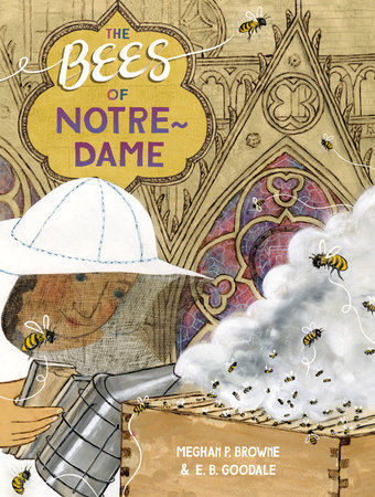 The Bees of Notre-Dame by Meghan P. Browne