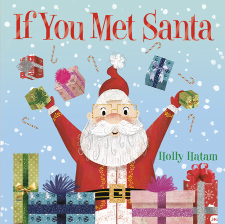 If You Met Santa by Holly Hatam