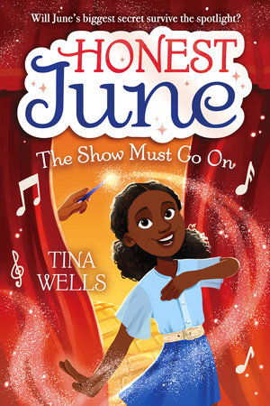 Honest June: The Show Must Go On by Tina Wells