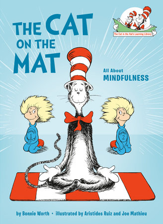 The Cat on the Mat: All About Mindfulness by Bonnie Worth