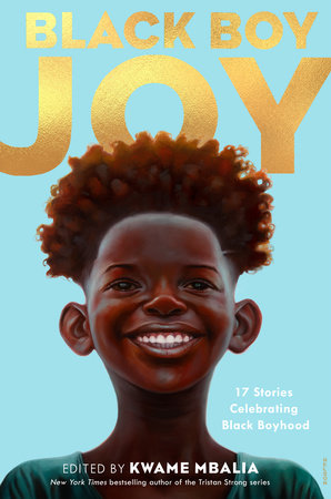 Black Boy Joy: 9780593379936 | PenguinRandomHouse.com: Books