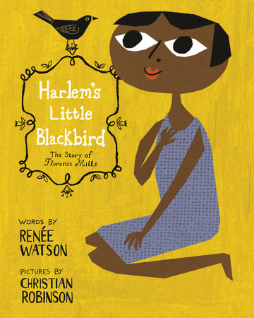 Harlem's Little Blackbird by Renée Watson