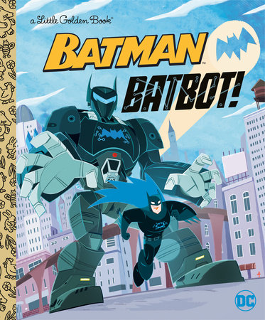 Batbot! (DC Batman) by David Croatto