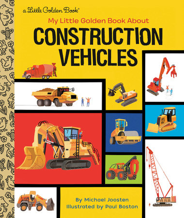 My Little Golden Book About Construction Vehicles by Michael Joosten