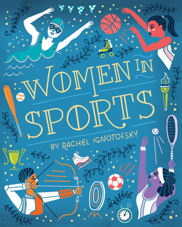 Women in Sports by Rachel Ignotofsky
