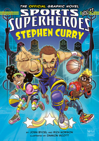 Stephen Curry: The Official Graphic Novel by Josh Bycel and Rich Korson