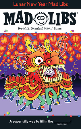 Lunar New Year Mad Libs by Ellen Lee