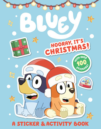 Bluey: Hooray, It's Christmas! by Penguin Young Readers Licenses