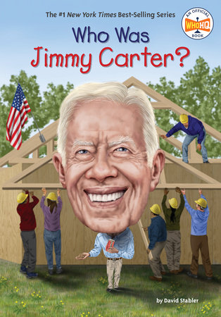 Who Was Jimmy Carter? by David Stabler and Who HQ