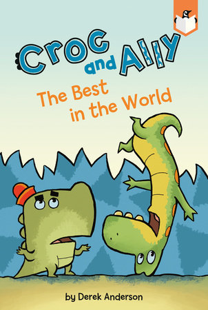The Best in the World by Derek Anderson; Illustrated by Derek Anderson