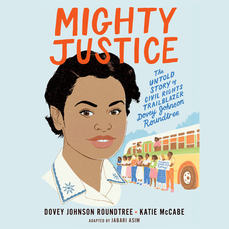 Mighty Justice (Young Readers' Edition) by Dovey Johnson Roundtree, Katie McCabe and Jabari Asim