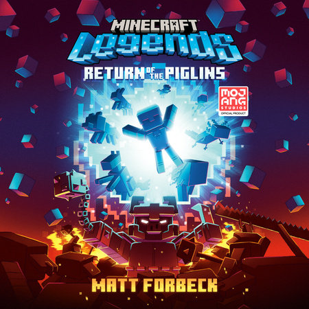 Minecraft Legends: Return of the Piglins by Matt Forbeck
