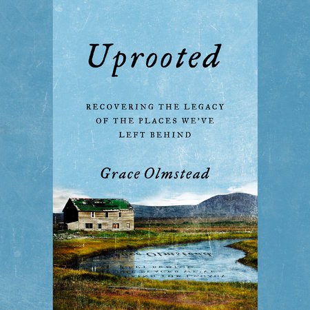 Uprooted By Grace Olmstead 9780593084021