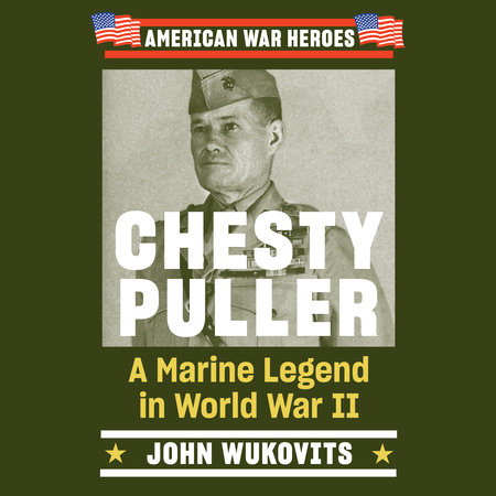 Chesty Puller by John Wukovits