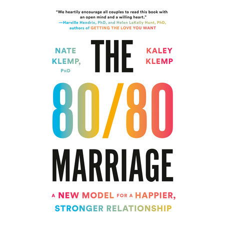 The 80/80 Marriage by Nate Klemp PhD and Kaley Klemp