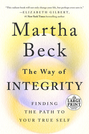 The Way of Integrity by Martha Beck